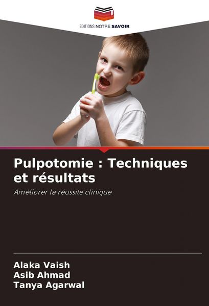 Produktbild: Pulpotomie : Techniques et r&eacute;sultats