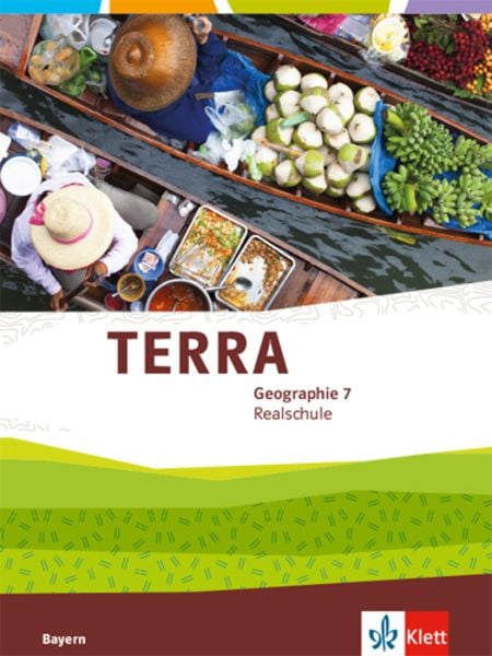 TERRA Geographie 7. Ausgabe Bayern Realschule, Gebundene Ausgabe von , Klett Schulbuchverlag, 978-3-12-104909-7
