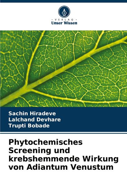 Produktbild: Phytochemisches Screening und krebshemmende Wirkung von Adiantum Venustum