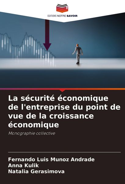 Produktbild: La s&eacute;curit&eacute; &eacute;conomique de l'entreprise du point de vue de la croissance &eacute;conomique