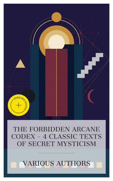 Produktbild: The Forbidden Arcane Codex - 4 Classic Texts of Secret Mysticism