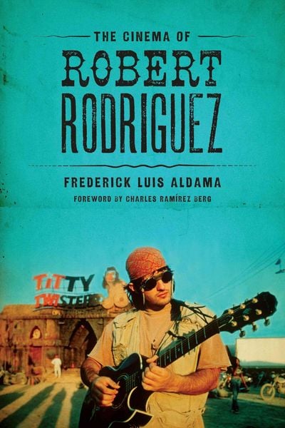 Produktbild: The Cinema of Robert Rodriguez