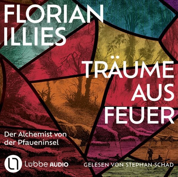 Träume aus Feuer - Florian Illies, CD, 9783785787854