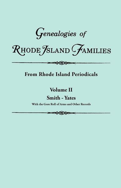 Produktbild: Genealogies of Rhode Island Families [Articles Extracted] from Rhode Island Periodicals. in Two Volumes. Volume II