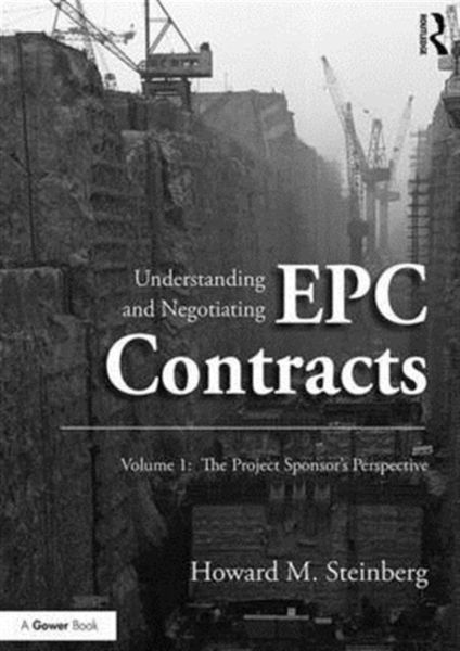 Produktbild: Steinberg, H: Understanding and Negotiating EPC Contracts, V