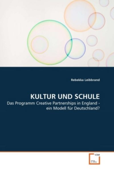 Leibbrand, R: Kultur und Schule, Taschenbuch von Rebekka Leibbrand, VDM, 9783639249385