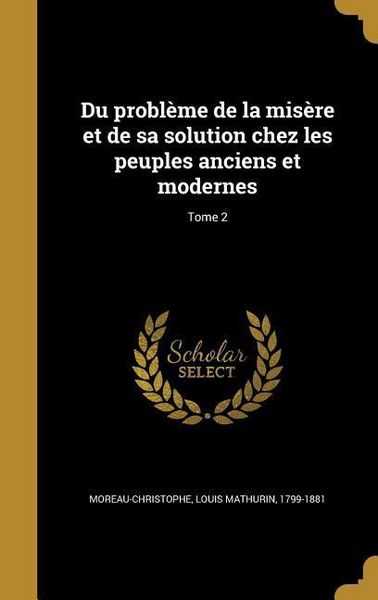 Produktbild: Du probl&egrave;me de la mis&egrave;re et de sa solution chez les peuples anciens et modernes; Tome 2