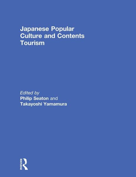 Produktbild: Japanese Popular Culture and Contents Tourism