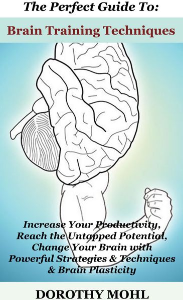 Produktbild: The Perfect Guide to Brain Training Techniques!!