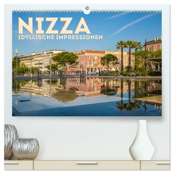 Produktbild: NIZZA Idyllische Impressionen (hochwertiger Premium Wandkalender 2026 DIN A2 quer), Kunstdruck in Hochglanz
