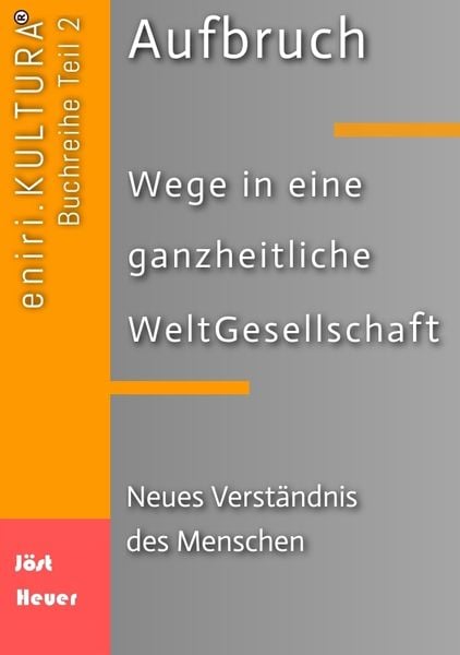 Produktbild: Aufbruch - Wege in eine ganzheitliche WeltGesellschaft