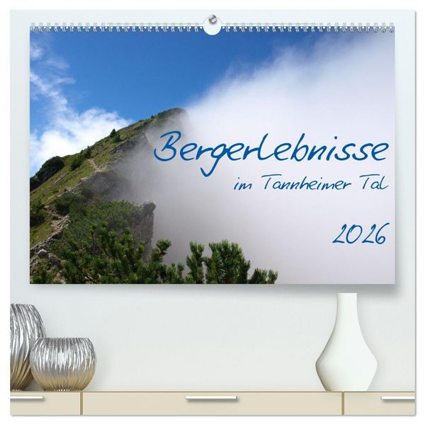 Produktbild: Bergerlebnisse im Tannheimer Tal (hochwertiger Premium Wandkalender 2026 DIN A2 quer), Kunstdruck in Hochglanz