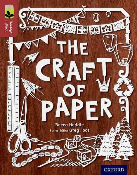 Produktbild: Oxford Reading Tree TreeTops inFact: Level 15: The Craft of Paper