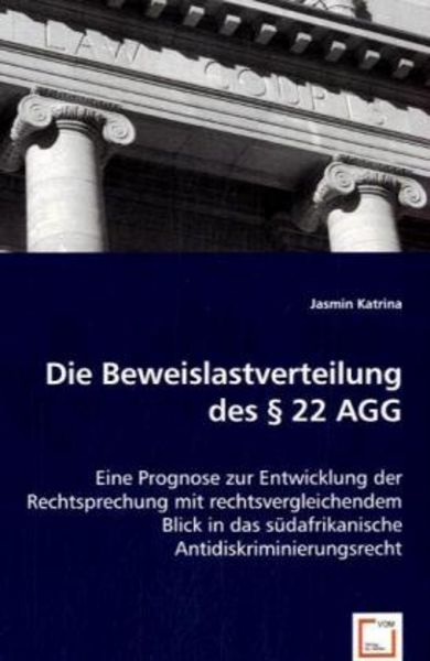 Katrina, J: Die Beweislastverteilung des § 22 AGG, Taschenbuch von Jasmin Katrina, VDM, 9783639001532