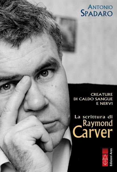Produktbild: Creature di caldo sangue e nervi. La scrittura di Raymond Carver