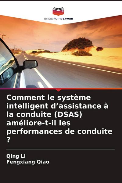 Produktbild: Comment le syst&egrave;me intelligent d'assistance &agrave; la conduite (DSAS) am&eacute;liore-t-il les performances de conduite ?