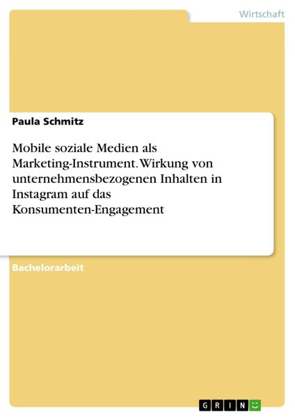 Produktbild: Mobile soziale Medien als Marketing-Instrument. Wirkung von unternehmensbezogenen Inhalten in Instagram auf das Konsumenten-Engagement