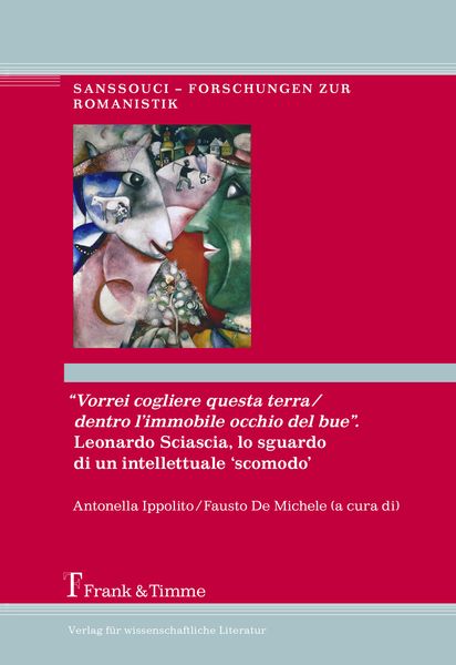 Produktbild: "Vorrei cogliere questa terra/dentro l'immobile occhio del bue". Leonardo Sciascia, lo sguardo di un intellettuale 'scomodo'