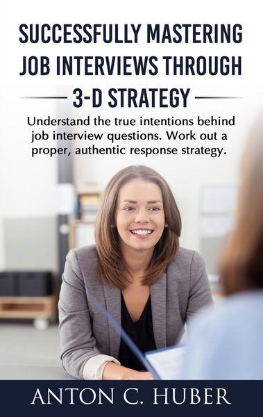 Produktbild: Successfully Mastering Job Interviews Through 3-D Strategy