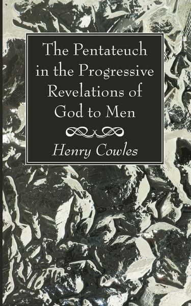 Produktbild: The Pentateuch in the Progressive Revelations of God to Men