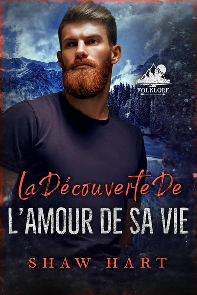 Produktbild: La d&eacute;couverte de l'amour de sa vie (Folklore, #2)