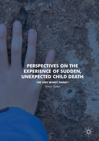Produktbild: Perspectives on the Experience of Sudden, Unexpected Child Death