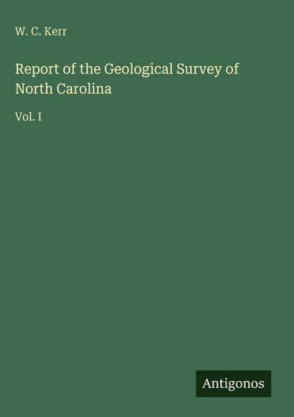 Produktbild: Report of the Geological Survey of North Carolina