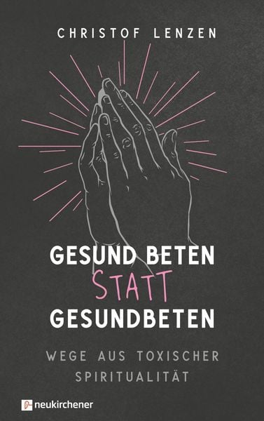 Produktbild: Gesund beten statt gesundbeten