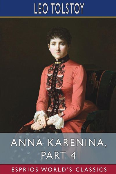 Produktbild: Anna Karenina, Part 4 (Esprios Classics)