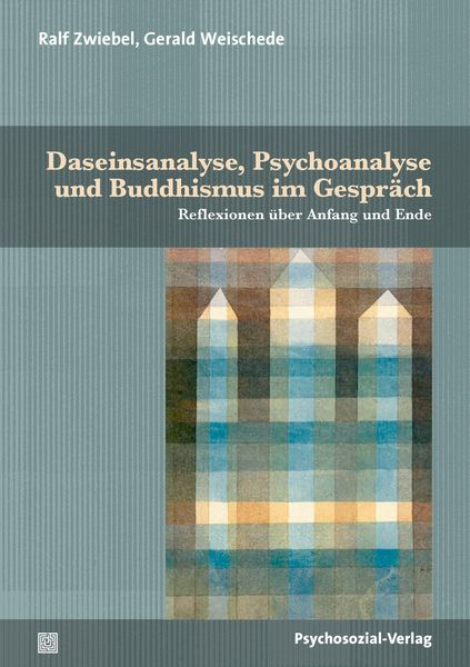 Produktbild: Daseinsanalyse, Psychoanalyse und Buddhismus im Gespr&auml;ch