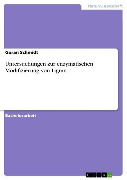 Produktbild: Untersuchungen zur enzymatischen Modifizierung von Lignin
