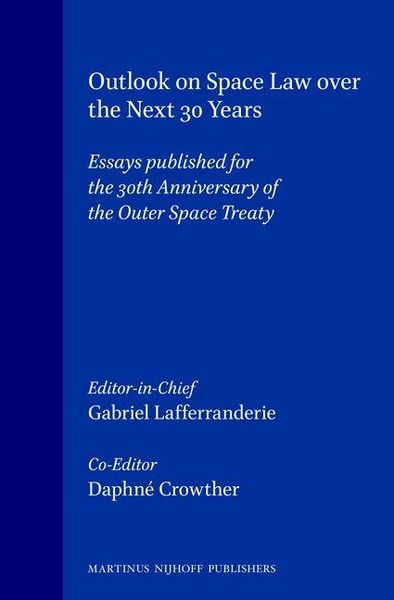 Produktbild: Outlook on Space Law over the Next 30 Years:Essays Published for the 30th Anniversary of the Space Treaty