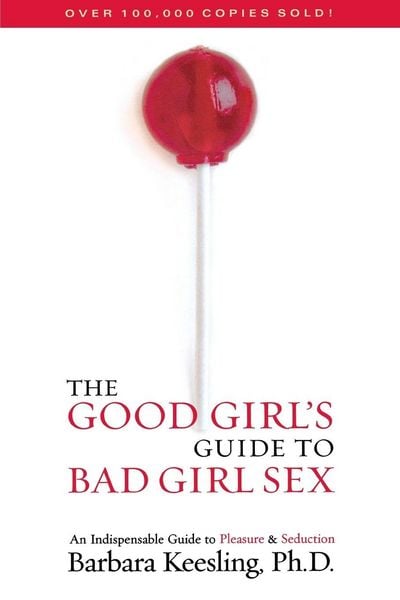 Produktbild: The Good Girl's Guide to Bad Girl Sex