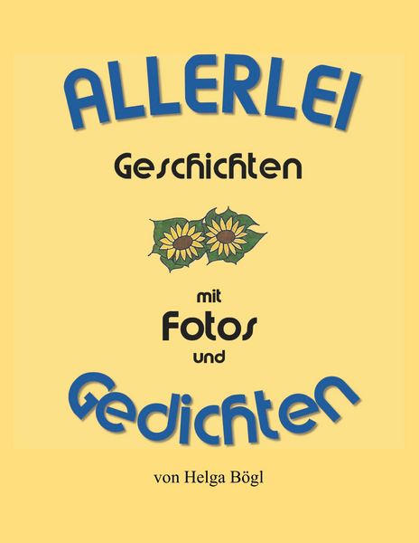 Produktbild: Allerlei Geschichten mit Fotos und Gedichten