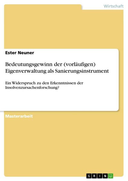 Produktbild: Bedeutungsgewinn der (vorl&auml;ufigen) Eigenverwaltung als Sanierungsinstrument