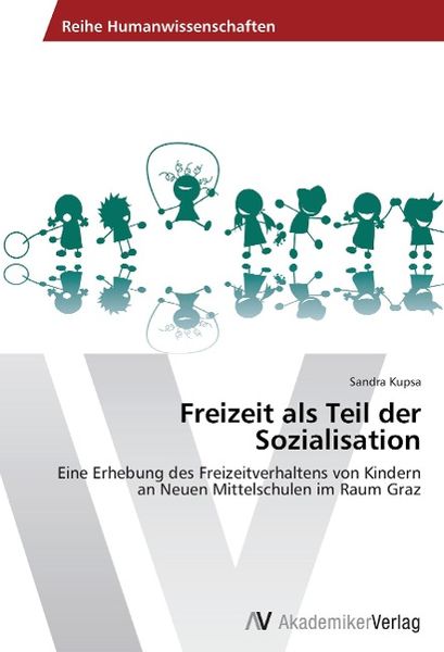Freizeit als Teil der Sozialisation, Taschenbuch von Sandra Kupsa, AV Akademikerverlag, 9783639643862