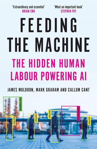 Feeding the Machine, Taschenbuch von James Muldoon , Mark Graham , Callum Cant, Canongate Books Ltd., 9781837261840