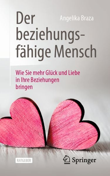Der beziehungsfähige Mensch, Taschenbuch von Angelika Braza, Springer Berlin, 9783662606957