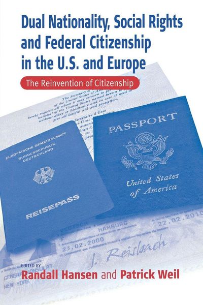 Produktbild: Dual Nationality, Social Rights and Federal Citizenship in the U.S. and Europe