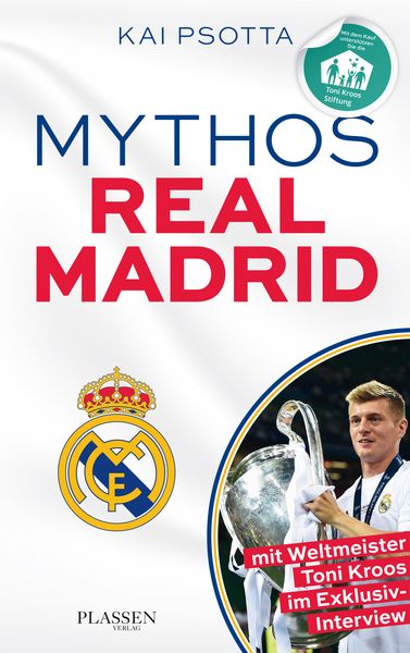 Mythos Real Madrid, Taschenbuch von Kai Psotta, Plassen Verlag, 978-3-86470-624-0