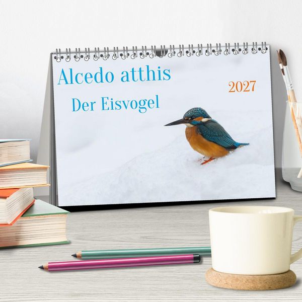 Produktbild: Alcedo atthis. Der Eisvogel (Tischkalender 2027 DIN A5 quer), CALVENDO Monatskalender