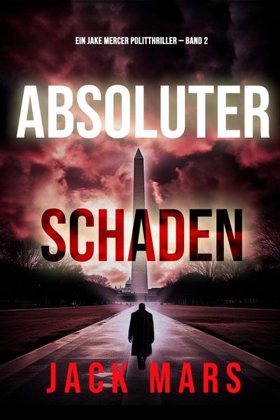 Produktbild: Absoluter Schaden (Ein Jake Mercer Politthriller - Band 2)