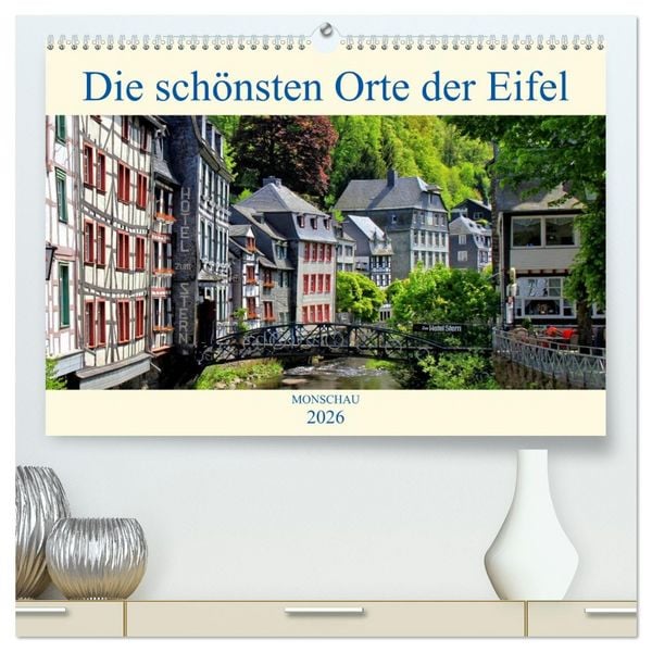Die schönsten Orte der Eifel - Monschau (hochwertiger Premium Wandkalender 2026 DIN A2 quer), Kunstdruck in Hochglanz