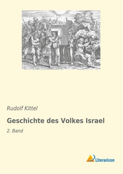 Geschichte des Volkes Israel, Taschenbuch von Rudolf Kittel, Literaricon, 9783965062092