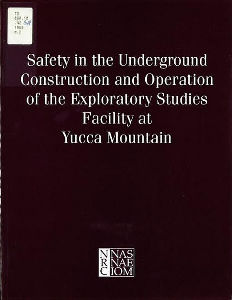 Produktbild: Safety in the Underground Construction and Operation of the Exploratory Studies Facility at Yucca Mountain