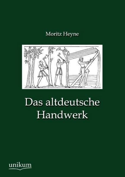 Produktbild: Heyne, M: Das altdeutsche Handwerk