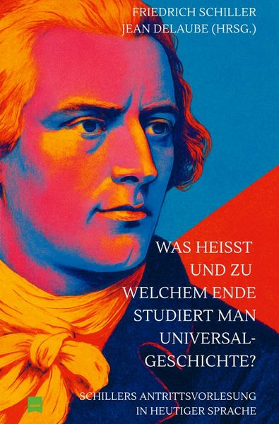 Produktbild: Was hei&szlig;t und zu welchem Ende studiert man Universalgeschichte?