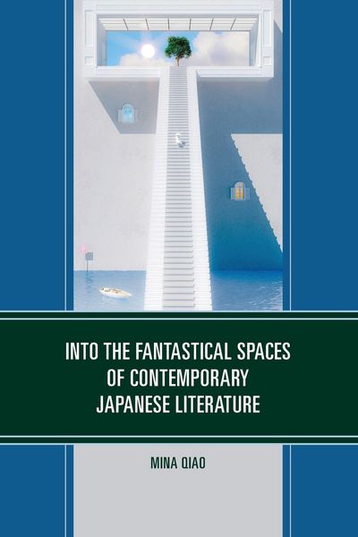 Produktbild: Into the Fantastical Spaces of Contemporary Japanese Literature