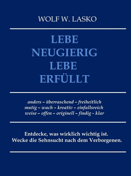 Produktbild: Lebe neugierig - Lebe erf&uuml;llt