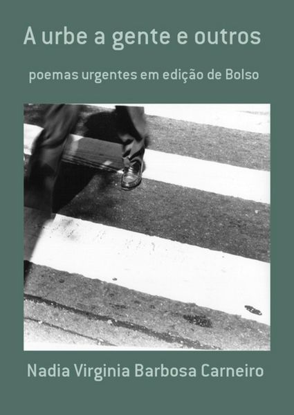 Produktbild: A Urbe A Gente E Outros Poemas Urgentes